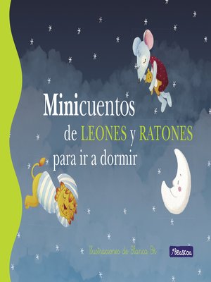 cover image of Minicuentos de leones y ratones para ir a dormir (Minicuentos)